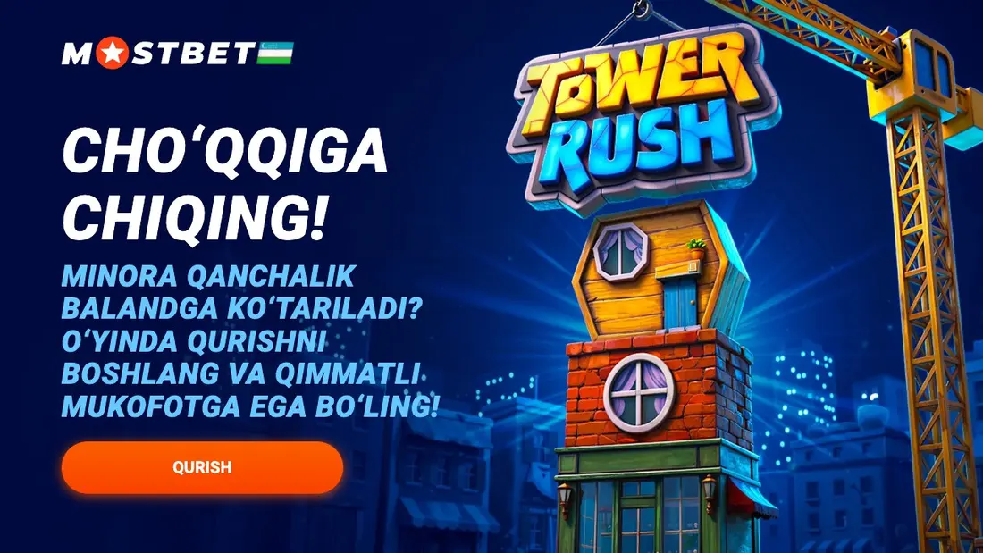 Mostbet Tower Rush: choʻqqiga chiqing